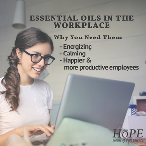 HoPe Essential Oils in the Workplace Part 3