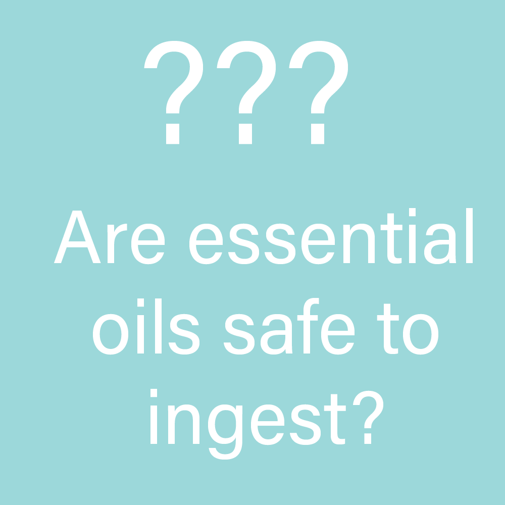 HOPE: Are essential oils safe to ingest?